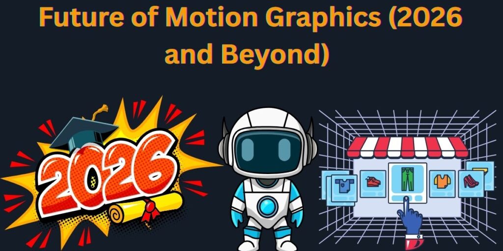 Future of Motion Graphics 2026